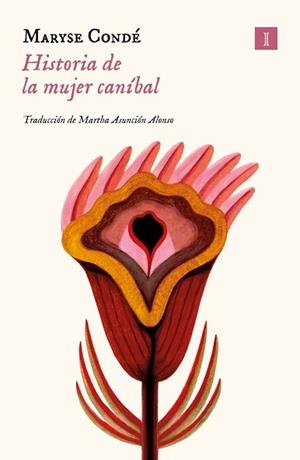 HISTORIA DE LA MUJER CANÍBAL | 9788419581310 | CONDÉ, MARYSE | Llibreria L'Illa - Llibreria Online de Mollet - Comprar llibres online