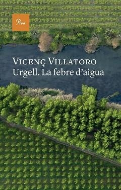 URGELL. LA FEBRE D'AIGUA | 9788419657541 | VILLATORO, VICENÇ | Llibreria L'Illa - Llibreria Online de Mollet - Comprar llibres online