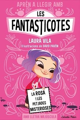 APRÈN A LLEGIR AMB LES FANTASTICOTES 7. LA ROSA I LES PETJADES MISTERIOSES | 9788413897233 | VILA, LAURA | Llibreria L'Illa - Llibreria Online de Mollet - Comprar llibres online
