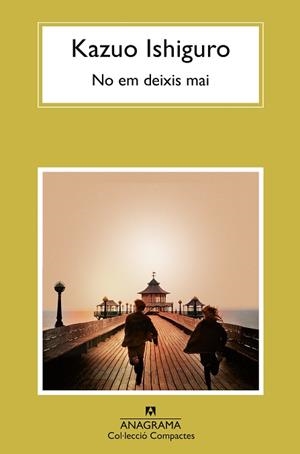NO EM DEIXIS MAI | 9788433922038 | ISHIGURO, KAZUO | Llibreria L'Illa - Llibreria Online de Mollet - Comprar llibres online