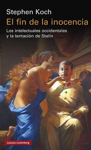 FIN DE LA INOCENCIA, EL | 9788419392206 | KOCH, STEPHEN | Llibreria L'Illa - Llibreria Online de Mollet - Comprar llibres online