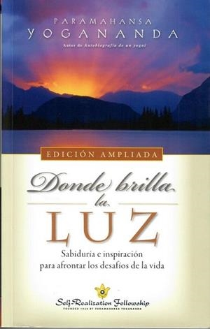 DONDE BRILLA LA LUZ | 9780876127216 | YOGANANDA, PARAMAHANSA