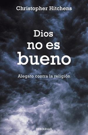 DIOS NO ES BUENO | 9788483469187 | HITCHENS, CHRISTOPHER | Llibreria L'Illa - Llibreria Online de Mollet - Comprar llibres online