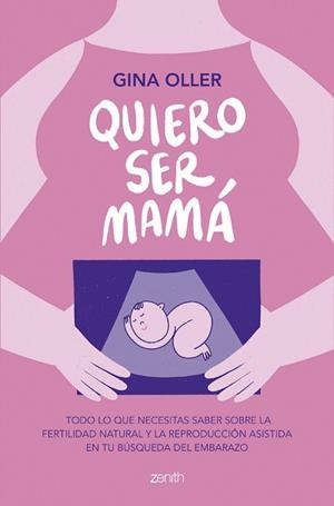 QUIERO SER MAMÁ | 9788408281450 | OLLER, GINA | Llibreria L'Illa - Llibreria Online de Mollet - Comprar llibres online