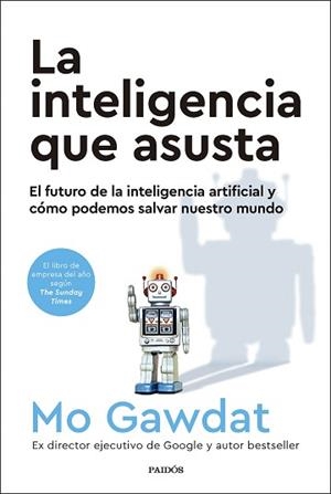 INTELIGENCIA QUE ASUSTA, LA | 9788449341915 | GAWDAT, MO | Llibreria L'Illa - Llibreria Online de Mollet - Comprar llibres online