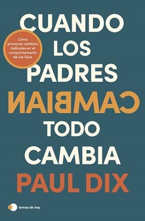 CUANDO LOS PADRES CAMBIAN TODO CAMBIA | 9788419812247 | DIX, PAUL