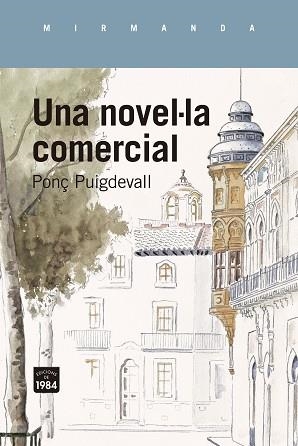 NOVEL·LA COMERCIAL, UNA | 9788418858642 | PUIGDEVALL, PONÇ | Llibreria L'Illa - Llibreria Online de Mollet - Comprar llibres online