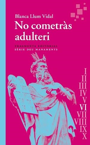 NO COMETRÀS ADULTERI | 9788417796983 | VIDAL, BLANCA LLUM | Llibreria L'Illa - Llibreria Online de Mollet - Comprar llibres online