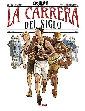 CARRERA DEL SIGLO, LA | 9788419670632 | MUNUERA, JOSÉ LUIS/TOUSSAINT, KID