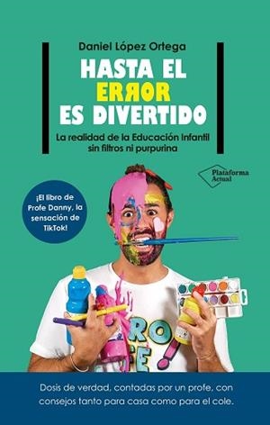 HASTA EL ERROR ES DIVERTIDO | 9788410079106 | LÓPEZ ORTEGA, DANIEL | Llibreria L'Illa - Llibreria Online de Mollet - Comprar llibres online