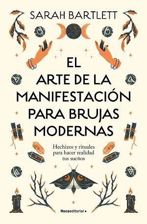 ARTE DE LA MANIFESTACIÓN PARA BRUJAS MODERNAS | 9788419743770 | BARTLETT, SARAH | Llibreria L'Illa - Llibreria Online de Mollet - Comprar llibres online