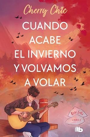 CUANDO ACABE EL INVIERNO Y VOLVAMOS A VOLAR (ROSE LAKE 2) | 9788413148250 | CHERRY CHIC | Llibreria L'Illa - Llibreria Online de Mollet - Comprar llibres online