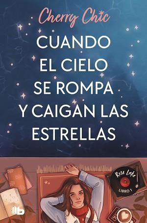 CUANDO EL CIELO SE ROMPA Y CAIGAN LAS ESTRELLAS (ROSE LAKE 1) | 9788413148243 | CHERRY CHIC | Llibreria L'Illa - Llibreria Online de Mollet - Comprar llibres online
