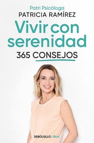 VIVIR CON SERENIDAD. 365 CONSEJOS | 9788466374842 | RAMÍREZ, PATRICIA | Llibreria L'Illa - Llibreria Online de Mollet - Comprar llibres online