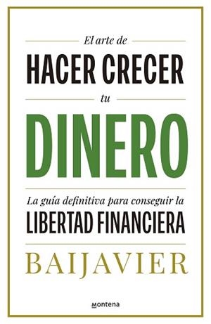 ARTE DE HACER CRECER TU DINERO | 9788418798603 | BAIJAVIER