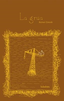 GRUA, LA | 9788496388970 | ZIMMNIK, REINER