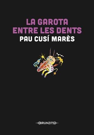 GAROTA ENTRE LES DENTS, LA | 9788466431446 | CUSÍ MARÈS, PAU | Llibreria L'Illa - Llibreria Online de Mollet - Comprar llibres online
