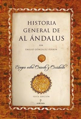 HISTORIA GENERAL DE AL ÁNDALUS | 9788410520370 | EMILIO GONZÁLEZ FERRÍN | Llibreria L'Illa - Llibreria Online de Mollet - Comprar llibres online