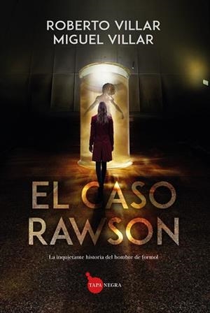 CASO RAWSON, EL | 9788410520035 | MIGUEL VILLAR GUAGLIANONE/ROBERTO VILLAR BLANCO | Llibreria L'Illa - Llibreria Online de Mollet - Comprar llibres online
