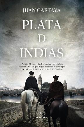 PLATA DE INDIAS | 9788411319188 | CARTAYA BAÑOS, JUAN | Llibreria L'Illa - Llibreria Online de Mollet - Comprar llibres online