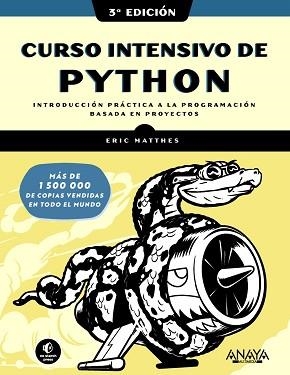 CURSO INTENSIVO DE PYTHON. TERCERA EDICIÓN | 9788441549241 | MATTHES, ERIC | Llibreria L'Illa - Llibreria Online de Mollet - Comprar llibres online