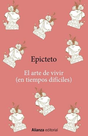 ARTE DE VIVIR (EN TIEMPOS DIFÍCILES), EL | 9788411485128 | EPICTETO | Llibreria L'Illa - Llibreria Online de Mollet - Comprar llibres online