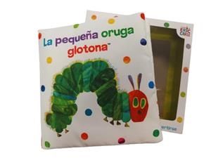 PEQUEÑA ORUGA GLOTONA. LIBRO DE TELA PARA ABRAZAR | 9788448866297 | CARLE, ERIC