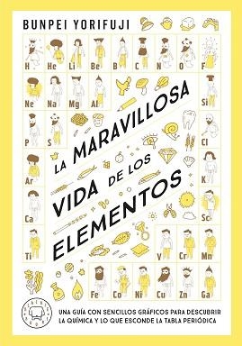 MARAVILLOSA VIDA DE LOS ELEMENTOS, LA | 9788419654830 | YORIFUJI, BUNPEI | Llibreria L'Illa - Llibreria Online de Mollet - Comprar llibres online