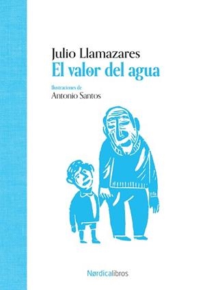 VALOR DEL AGUA, EL | 9788419735997 | LLAMAZARES, JULIO ALONSO | Llibreria L'Illa - Llibreria Online de Mollet - Comprar llibres online