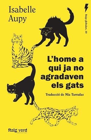 HOME A QUI JA NO AGRADAVEN ELS GATS, L' | 9788419206435 | AUPY, ISABELLE | Llibreria L'Illa - Llibreria Online de Mollet - Comprar llibres online