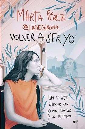 VOLVER A SER YO | 9788427052123 | PEREZ, MARTA | Llibreria L'Illa - Llibreria Online de Mollet - Comprar llibres online