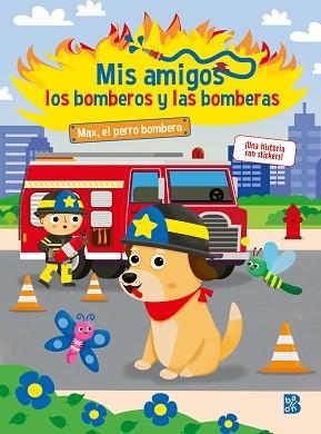 MIS AMIGOS LOS BOMBEROS Y LAS BOMBERAS-MAX EL PERRO BOMBERO | 9789403234892 | BALLON | Llibreria L'Illa - Llibreria Online de Mollet - Comprar llibres online