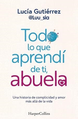 TODO LO QUE APRENDÍ DE TI, ABUELA | 9788410021167 | GUTIERREZ, LUCÍA | Llibreria L'Illa - Llibreria Online de Mollet - Comprar llibres online