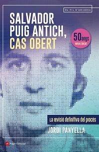 SALVADOR PUIG ANTICH CAS OBERT | 9788410112117 | PANYELLA FERRERES, JORDI | Llibreria L'Illa - Llibreria Online de Mollet - Comprar llibres online