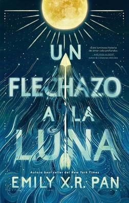 FLECHAZO A LA LUNA, UN | 9788417854911 | PAN, EMILY X.R. | Llibreria L'Illa - Llibreria Online de Mollet - Comprar llibres online
