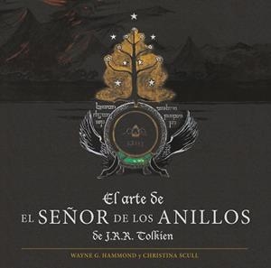 ARTE DE EL SEÑOR DE LOS ANILLOS DE J. R. R. TOLKIEN, EL | 9788445016053 | TOLKIEN, J. R. R. | Llibreria L'Illa - Llibreria Online de Mollet - Comprar llibres online