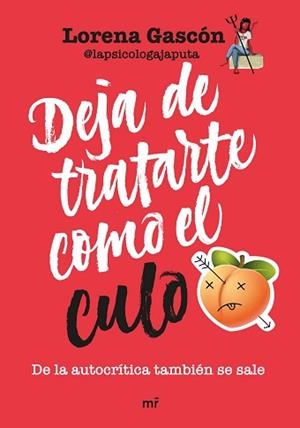 DEJA DE TRATARTE COMO EL CULO | 9788427051911 | GASCÓN, LORENA | Llibreria L'Illa - Llibreria Online de Mollet - Comprar llibres online
