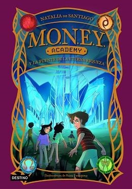 MONEY ACADEMY 1. MONEY ACADEMY Y LA FUENTE DE LA ETERNA RIQUEZA | 9788408280422 | SANTIAGO, NATALIA DE | Llibreria L'Illa - Llibreria Online de Mollet - Comprar llibres online
