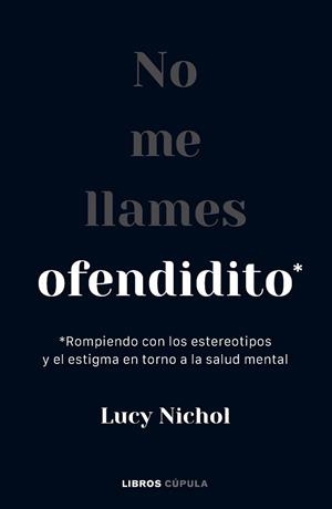 NO ME LLAMES OFENDIDITO | 9788448040703 | NICHOL, LUCY | Llibreria L'Illa - Llibreria Online de Mollet - Comprar llibres online