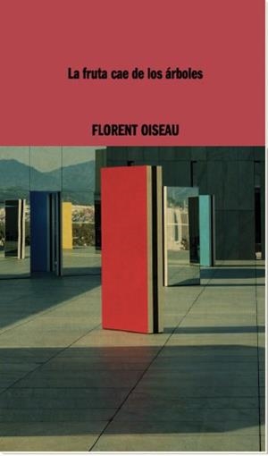 FRUTA CAE DE LOS ÁRBOLES, LA | 9788419535054 | OISEAU, FLORENT | Llibreria L'Illa - Llibreria Online de Mollet - Comprar llibres online