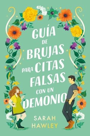 GUÍA DE BRUJAS PARA CITAS FALSAS CON UN DEMONIO | 9788419131485 | HAWLEY, SARAH | Llibreria L'Illa - Llibreria Online de Mollet - Comprar llibres online
