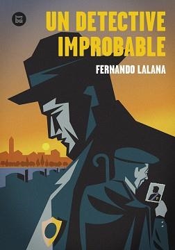 DETECTIVE IMPROBABLE, UN | 9788483439494 | LALANA, FERNANDO