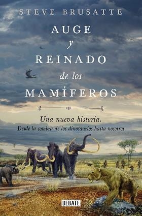 AUGE Y REINADO DE LOS MAMÍFEROS | 9788419642509 | BRUSATTE, STEVE | Llibreria L'Illa - Llibreria Online de Mollet - Comprar llibres online