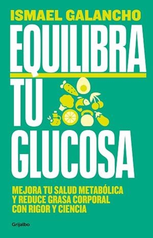 EQUILIBRA TU GLUCOSA | 9788425366826 | GALANCHO, ISMAEL | Llibreria L'Illa - Llibreria Online de Mollet - Comprar llibres online