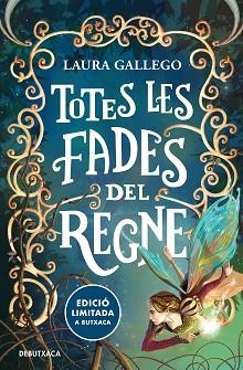 TOTES LES FADES DEL REGNE | 9788419394422 | GALLEGO, LAURA | Llibreria L'Illa - Llibreria Online de Mollet - Comprar llibres online