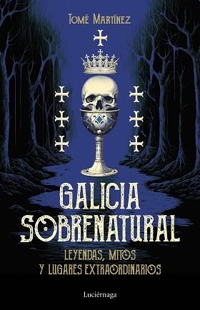 GALICIA SOBRENATURAL | 9788419996046 | MARTÍNEZ, TOMÉ | Llibreria L'Illa - Llibreria Online de Mollet - Comprar llibres online