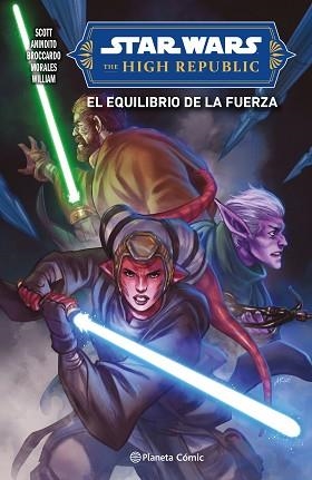 STAR WARS. THE HIGH REPUBLIC II. EL EQUILIBRIO DE LA FUERZA | 9788411610957 | SCOTT, CAVAN/AA. VV. | Llibreria L'Illa - Llibreria Online de Mollet - Comprar llibres online
