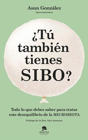 TÚ TAMBIÉN TIENES SIBO? | 9788413442990 | GONZÁLEZ, ASUN | Llibreria L'Illa - Llibreria Online de Mollet - Comprar llibres online