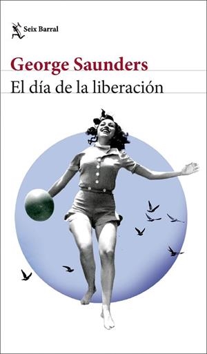 DÍA DE LA LIBERACIÓN, EL | 9788432242847 | SAUNDERS, GEORGE | Llibreria L'Illa - Llibreria Online de Mollet - Comprar llibres online