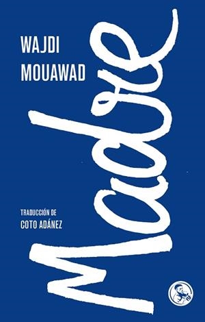 MADRE | 9788418782428 | MOUAWAD, WAJDI | Llibreria L'Illa - Llibreria Online de Mollet - Comprar llibres online